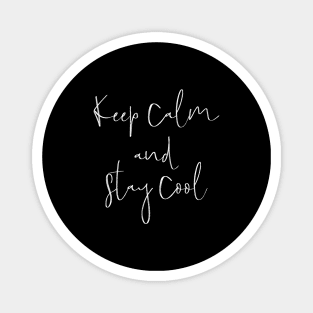 Keep calm and stay cool Magnet